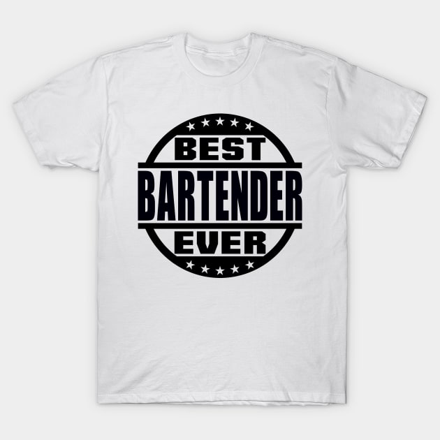 Best Bartender Ever T-Shirt by colorsplash